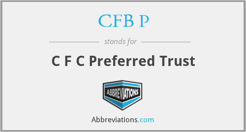 CFB P - C F C Preferred Trust